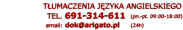 T�umacz angielski t�umaczenia angielskie - Telefon: 691 314 611